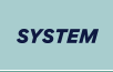 SYSTEM