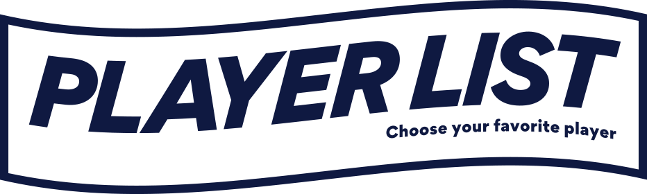 PLAYER LIST Choose your favorite player